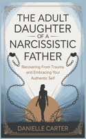The Adult Daughter of a Narcissistic Father
