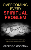 Overcoming Every Spiritual Problem