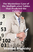 The Mysterious Case of the Multiplication Tables That Predicted the Future