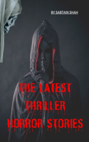 Latest thriller horror Stories