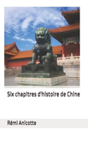 Six chapitres d'histoire de Chine: ??????