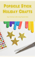 Popsicle Stick Holiday Crafts