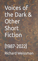 Voice of the Dark & Other Short Fiction