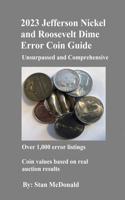 2023 Jefferson Nickel and Roosevelt Dime Error Coin Guide