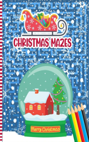 Christmas Mazes: Christmas Mazes Puzzles Activity Book for Kids Ages 3 to 6 - Xmas Gift Idea for Little Children, Preschoolers & Kindergarteners