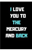 I Love you to The Mercury and Back
