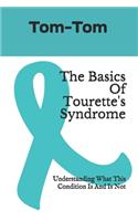 Basics Of Tourette's Syndrome: Understanding What This Condition Is And Is Not