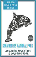 Kenai Fjords National Park: An Arctic Adventure & Coloring Book