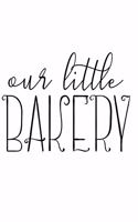 Our Little Bakery