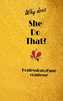 Why does she do that? Confessions d'une comtesse