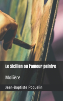 Le Sicilien ou l'amour peintre