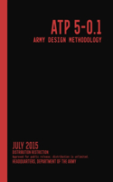 ATP 5-0.1 Army Design Methodology (July 2015)