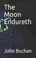 The Moon Endureth