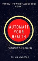 AUTOMATE YOUR HEALTH