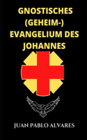 Gnostisches (Geheim-)Evangelium des Johannes