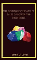 Gemstone Chronicles: A Tale of Power and Friendship