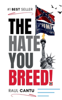 Hate You Breed!