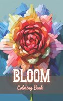 Bloom Coloring Book: 100+ New and Exciting Designs