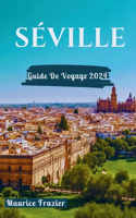 Séville Guide de Voyage 2024