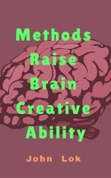 Methods Raise Brain Creative Ability
