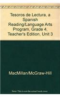 Tesoros de Lectura, a Spanish Reading/Language Arts Program, Grade 4, Teacher's Edition, Unit 3