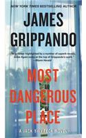 Most Dangerous Place: A Jack Swyteck Novel