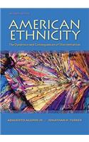 American Ethnicity: The Dynamics and Consequences of Discrimination