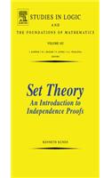 Set Theory an Introduction to Independence Proofs: (Studies in Logic and the Foundations of Mathematics)