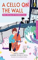 One Day Elsewhere: A Cello on the Wall: 1989, the Fall of the Berlin Wall | Picture Books for Kids, History | Puffin Books for Children