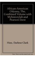 African-American Odyssey, The, Combined Volume with Myhistorylab and Pearson Etext