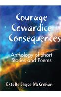 Courage - Cowardice - Consequences