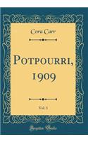 Potpourri, 1909, Vol. 1 (Classic Reprint)