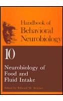 Neurobiology of Food and Fluid Intake