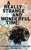 Really Strange and Wonderful Time