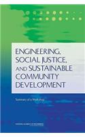 Engineering, Social Justice, and Sustainable Community Development