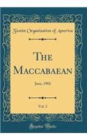 The Maccabaean, Vol. 2: June, 1902 (Classic Reprint)
