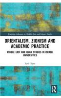 ORIENTALISM ZIONISM & ACADEMIC PRACTICE