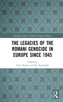Legacies of the Romani Genocide in Europe Since 1945