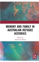 Memory and Family in Australian Refugee Histories