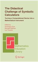 Didactical Challenge of Symbolic Calculators