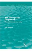 Ethnographic Imagination (Routledge Revivals)