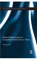 Political Determinants of Corporate Governance in China