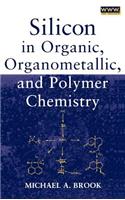 Silicon in Organic, Organometallic, and Polymer Chemistry