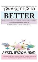 From Bitter To Better