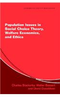 Population Issues in Social Choice Theory, Welfare Economics, and Ethics