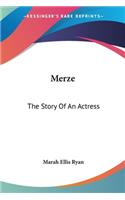 Merze: The Story Of An Actress