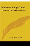 Blackfoot Lodge Tales