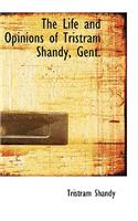 The Life and Opinions of Tristram Shandy, Gent.: (English)