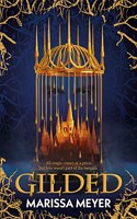 Gilded: 'The queen of fairy-tale retellings.' Booklist