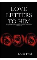 Love Letters to Him